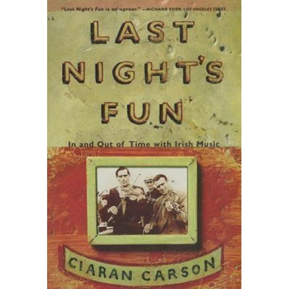 Last Night's Fun, Ciaran Carson