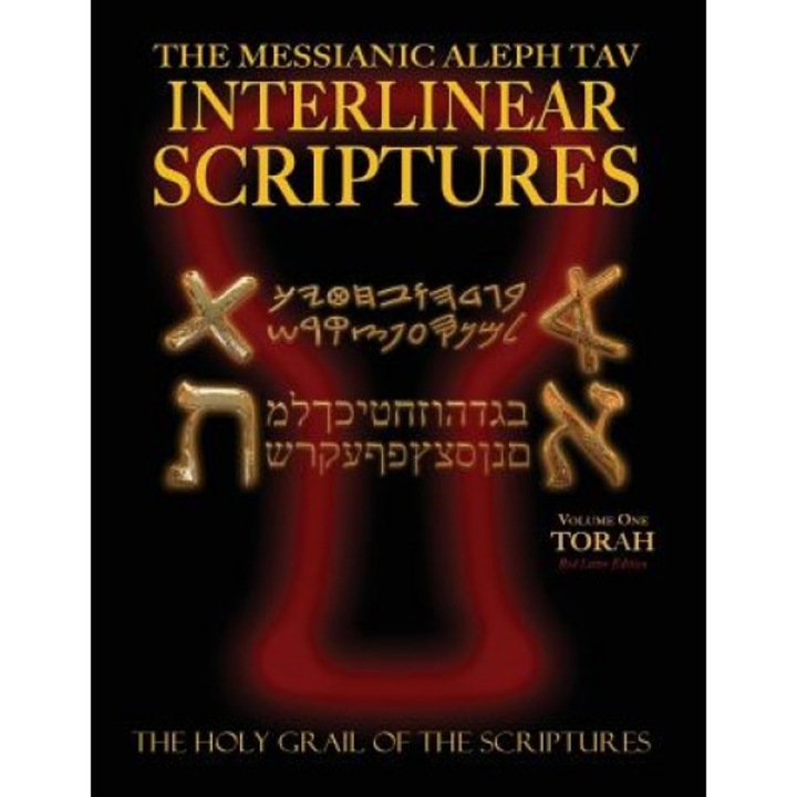 Messianic Aleph Tav Interlinear Scriptures Volume One the Torah, Paleo and Modern Hebrew-Phonetic Translation-English, Red Letter Edition Study Bible, William H. Sanford (Author)