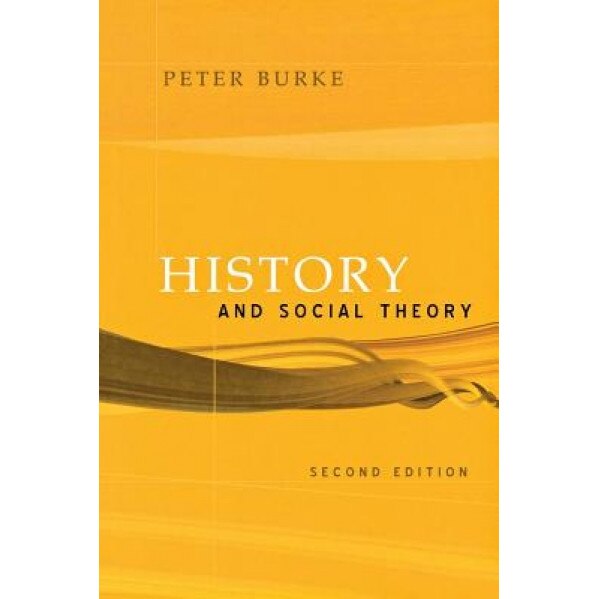 History and Social Theory, Peter Burke (Author)
