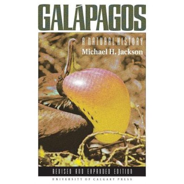 Galapagos: A Natural History, M. H. Jackson