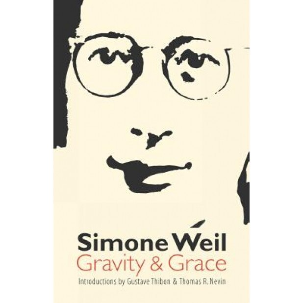 Gravity & Grace, Simone Weil (Author)