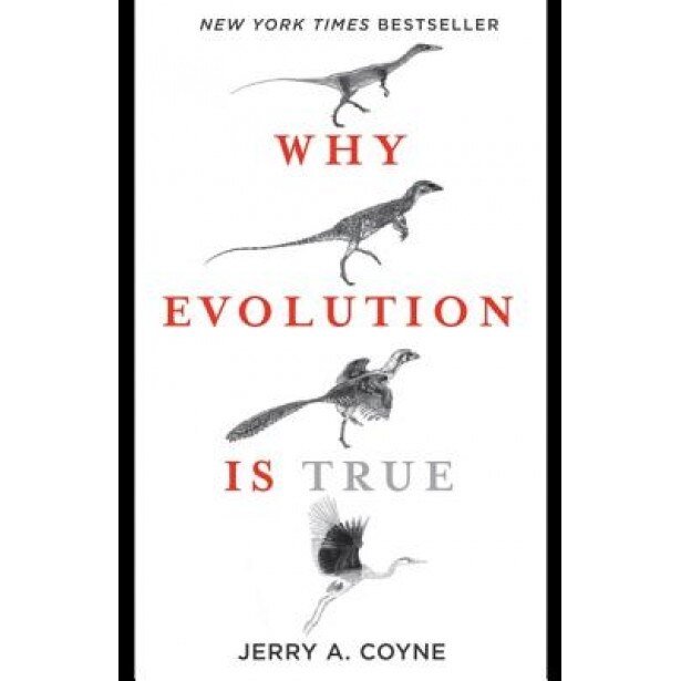 Why Evolution Is True, Jerry A. Coyne