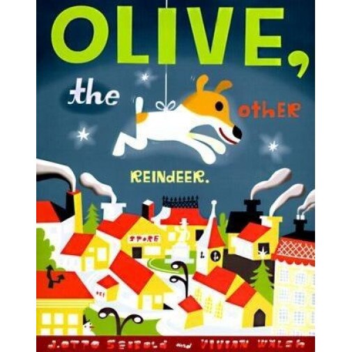 Olive, the Other Reindeer., J. Otto Seibold, Vivian Walsh