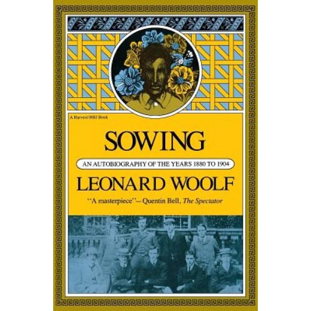 Sowing: An Autobiography of the Years 1880 to 1904, Leonard Woolf (Author)