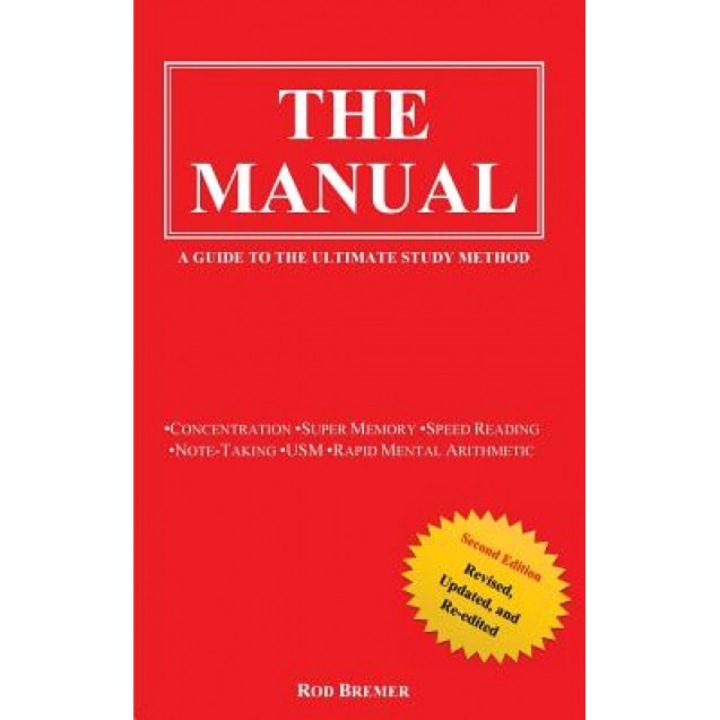 The Manual: A Guide to the Ultimate Study Method (Second Edition), Rod Bremer (Author)