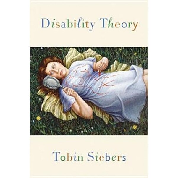 Disability Theory, Tobin Siebers (Author)