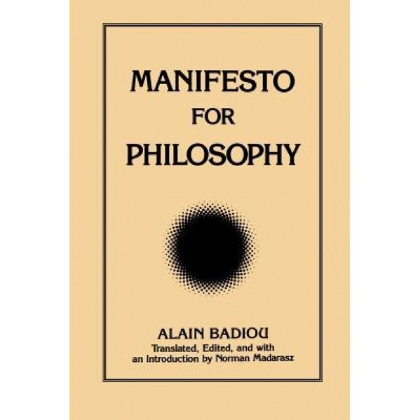 Manifesto for Philosophy: Followed by Two Essays: 