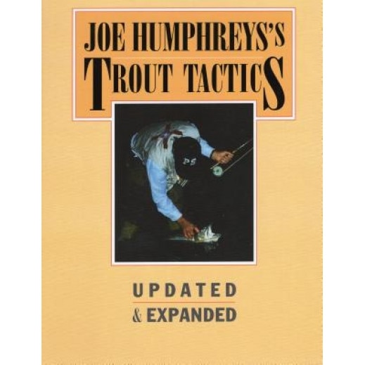 Joe Humphreys's Trout Tactics: Revised Ed., Joseph B. Humphreys (Author)