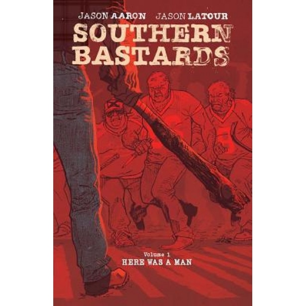Southern Bastards, Volume 1, Jason Aaron (Author)