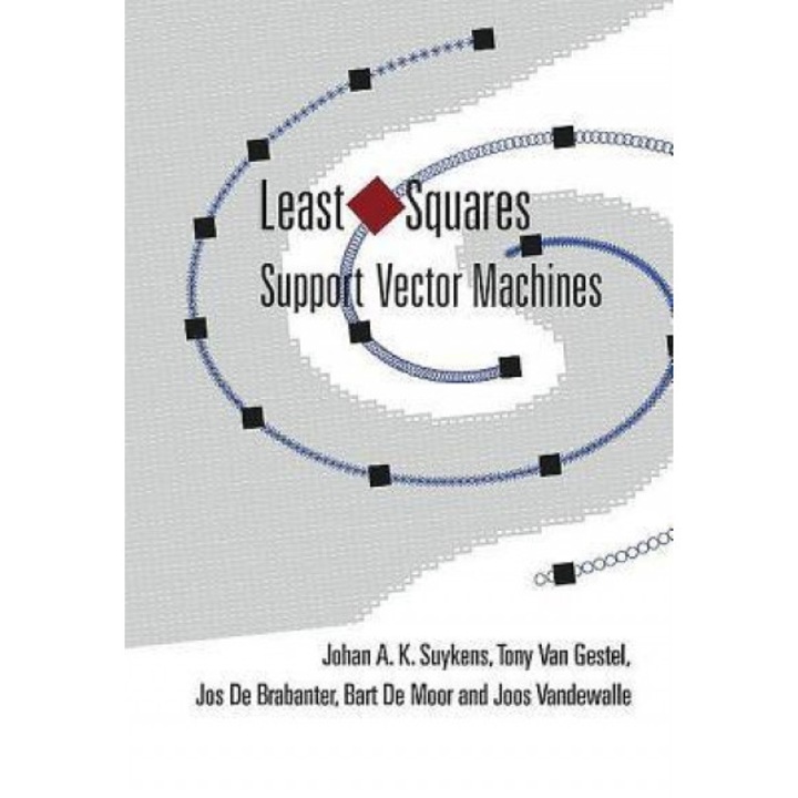 Least Squares Support Vector Machines - Johan A. K. Suykens (Author)