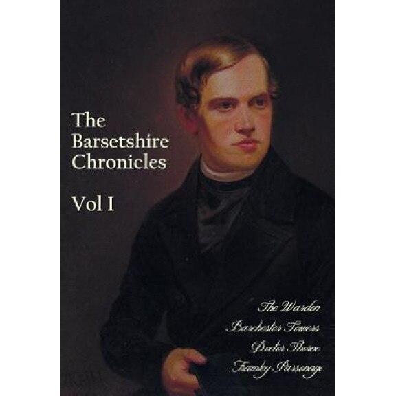 The Barsetshire Chronicles, Volume Two, Including: The Small House at Allington and the Last Chronicle of Barset, Anthony, Ed Trollope (Author)