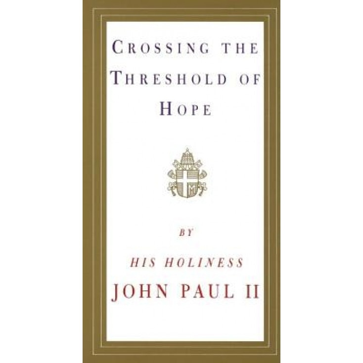 Crossing the Threshold of Hope, John Paul II