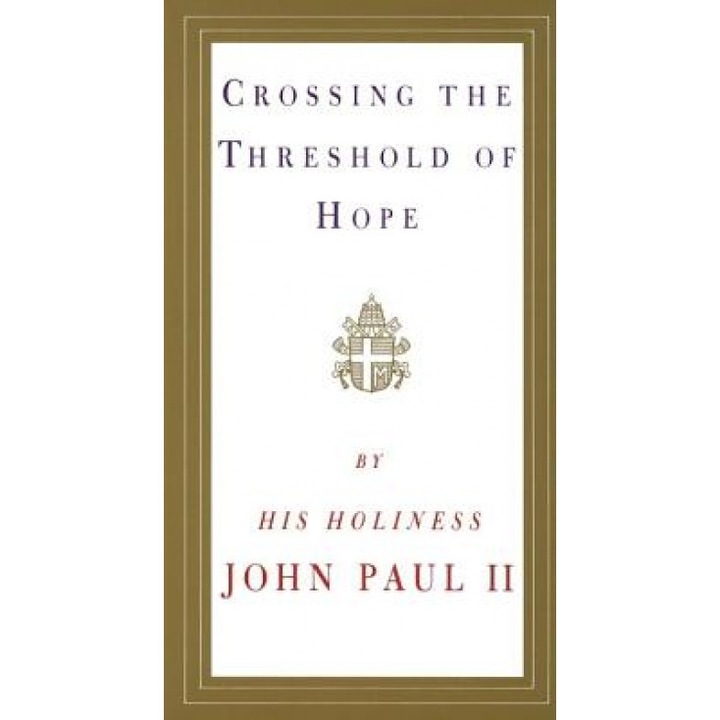 Crossing the Threshold of Hope, John Paul II