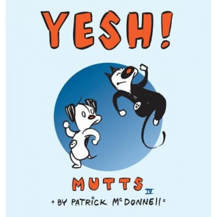 Yesh!: Mutts IV, Patrick McDonnell (Author)