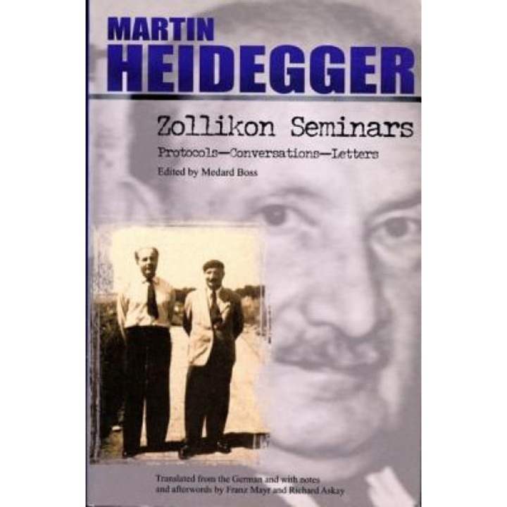 Zollikon Seminars: Protocols-Conversations-Letters, Martin Heidegger (Author)