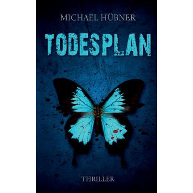 Todesplan: Thriller, Michael Hubner (Author)