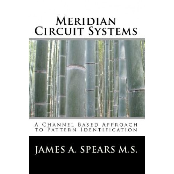 Meridian Circuit Systems, James A. Spears M. S. (Author)