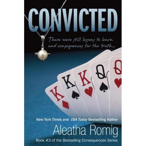 Convicted, Aleatha Romig (Author)