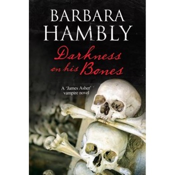 Darkness on His Bones, Barbara Hambly (Author) Darkness on His Bones, Barbara Hambly (Author)