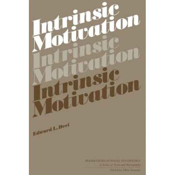 Intrinsic Motivation, Edward L. Deci (Author)