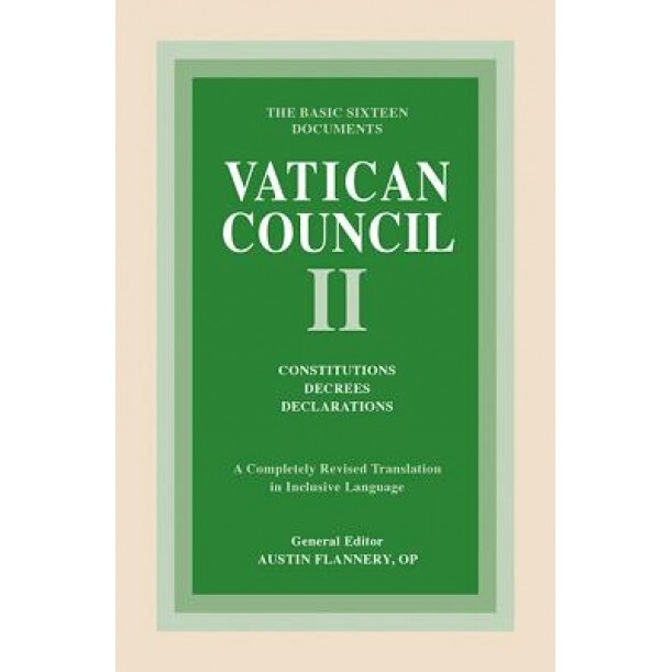 Vatican Council II: Constitutions, Decrees, Declarations: The Basic Sixteen Documents, Austin P. Flannery (Editor)