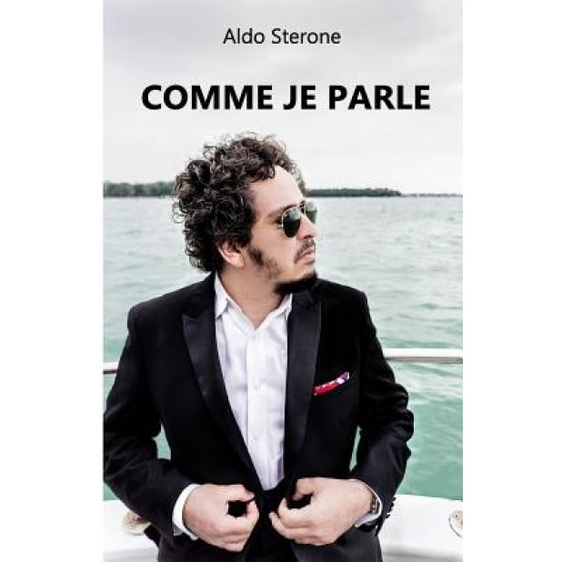 Comme Je Parle, Aldo Sterone (Author)