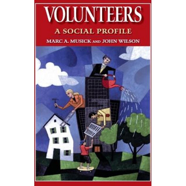 Volunteers: A Social Profile, Marc A. Musick (Author)
