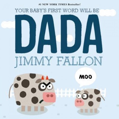 Your Baby's First Word Will Be Dada, Jimmy Fallon (Author)
