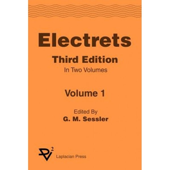 Electrets 3rd Ed. Vol 1, Sessler (Author)