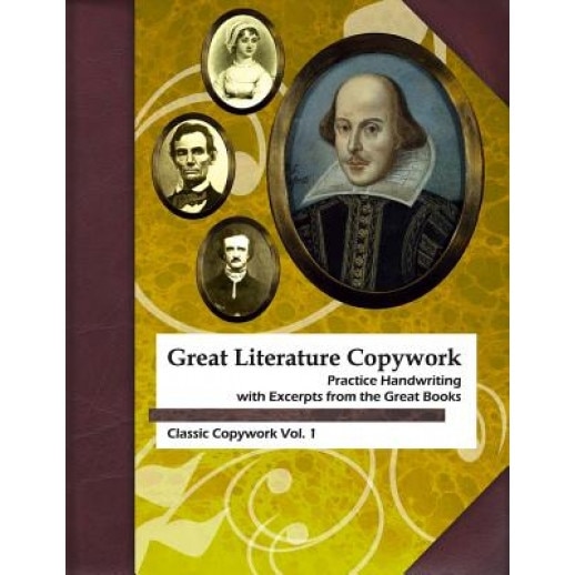 Great Literature Copywork: Practice Cursive Handwriting with Excerpts from the Great Books, Ruth Lestina (Author)