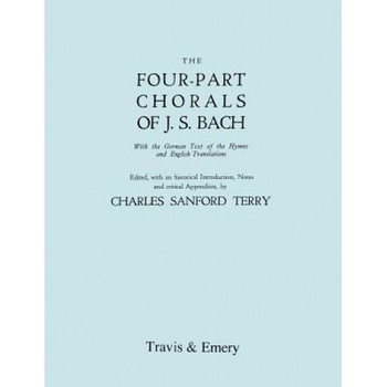 Four-Part Chorals of J.S. Bach. (Volumes 1 and 2 in One Book). with German Text and English Translations. (Facsimile 1929). Includes Four-Part Chorals, Johann Sebastian Bach (Composer) Four-Part Chorals of J.S. Bach. (Volumes 1 and 2 in One Book). with German Text and English Translations. (Facsimile 1929). Includes Four-Part Chorals, Johann Sebastian Bach (Composer)