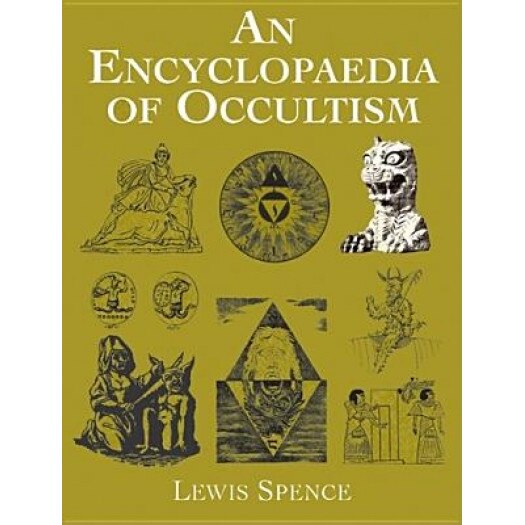 An Encyclopaedia of Occultism - Lewis Spence (Author)