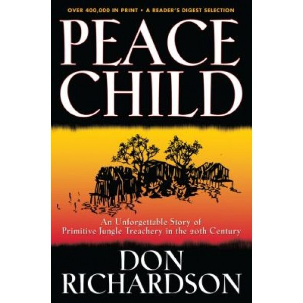 Peace Child, Don Richardson (Author)