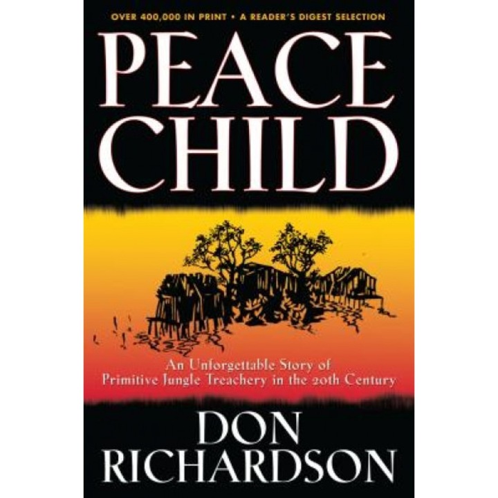 Peace Child, Don Richardson (Author)