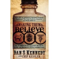making them believe how one of americas legendary rogues marketed quotthe goat testicles solutionquot and made millions - chip kessler dan s kennedy imagen 0_0_0