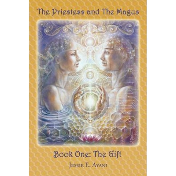 The Priestess and the Magus, Book One: The Gift, Jessie E. Ayani (Author)