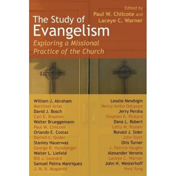 The Study of Evangelism: Exploring a Missional Practice of the Church,