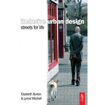 Inclusive Urban Design: Streets for Life, Elizabeth Burton (Author) Inclusive Urban Design: Streets for Life, Elizabeth Burton (Author)