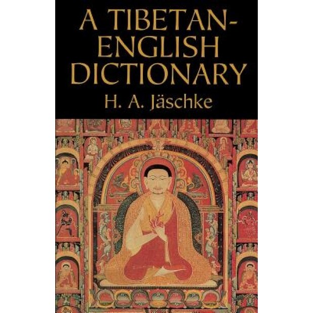 A Tibetan-English Dictionary, H. A. Jaschke (Author)