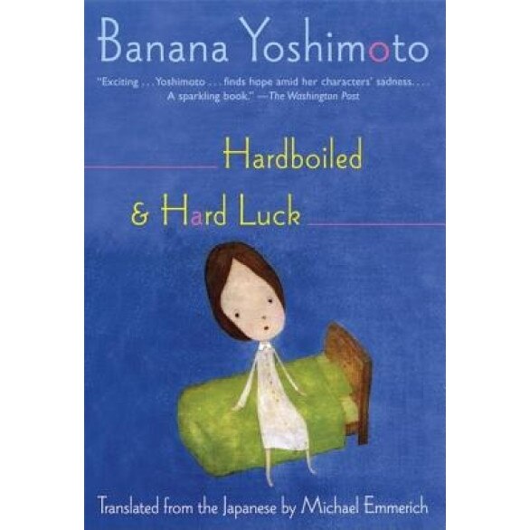 Hardboiled & Hard Luck, Banana Yoshimoto