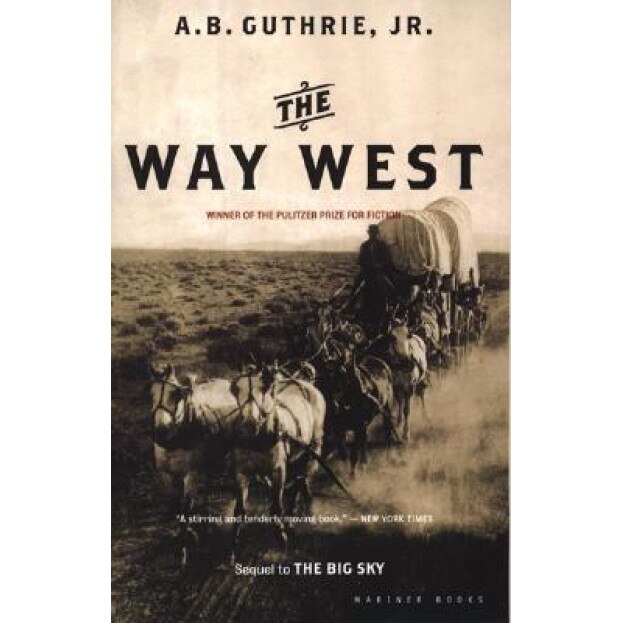 The Way West, Alfred Bertram, Jr. Guthrie, A. B. Guthrie