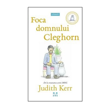 Foca domnului Cleghorn - Judith Kerr Foca domnului Cleghorn - Judith Kerr