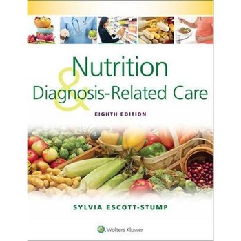 Nutrition and Diagnosis-Related Care Nutrition and Diagnosis-Related Care