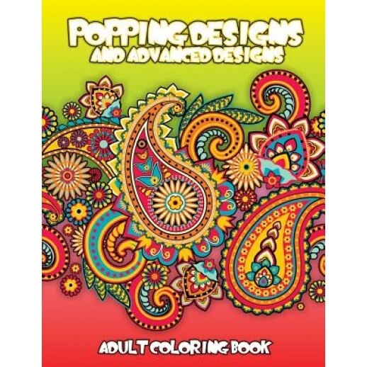 Popping Designs & Advanced Designs Adult Coloring Book, Lilt Kids Coloring Books (Author)