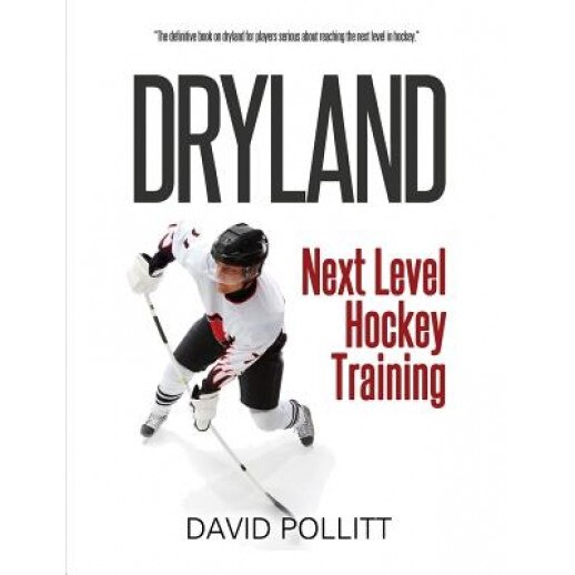 Dryland: Next Level Hockey Training, David Pollitt (Author)