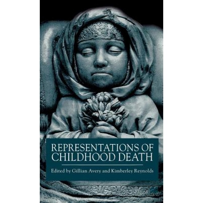 Representations of Childhood Death, Gillian Avery (Editor)