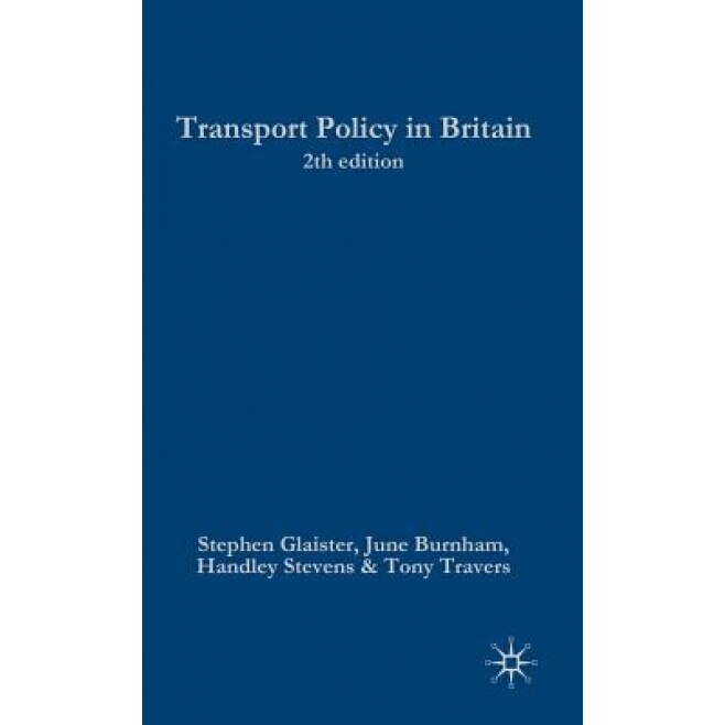 Transport Policy in Britain, Stephen Glaister (Author)