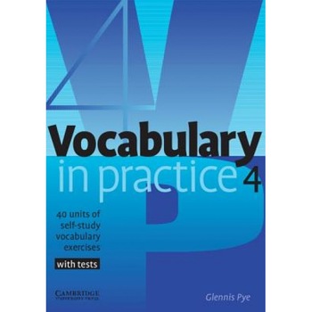 Vocabulary in Practice 4, Glennis Pye (Author) Vocabulary in Practice 4, Glennis Pye (Author)