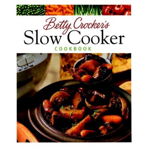 Betty Crocker's Slow Cooker Cookbook, Betty Crocker