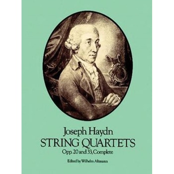 String Quartets, Opp. 20 and 33, Complete, Joseph Haydn (Author) String Quartets, Opp. 20 and 33, Complete, Joseph Haydn (Author)
